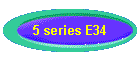 5 series E34