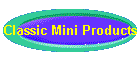 Classic Mini Products