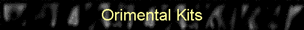 Orimental Kits