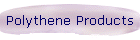 Polythene Products