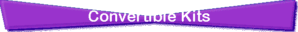 Convertible Kits